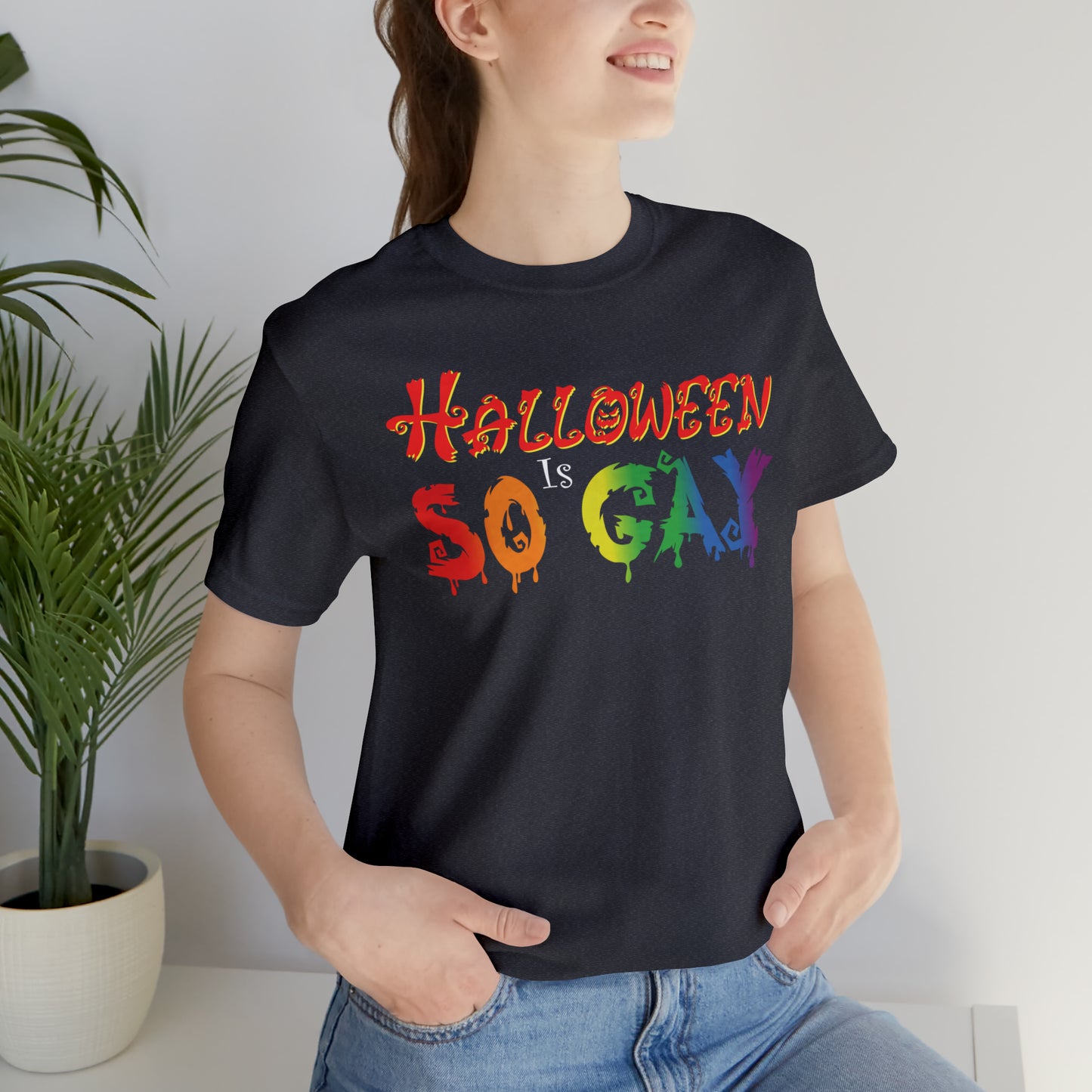Halloween Is So Gay - Halloween 🎃 Tee - Front Design